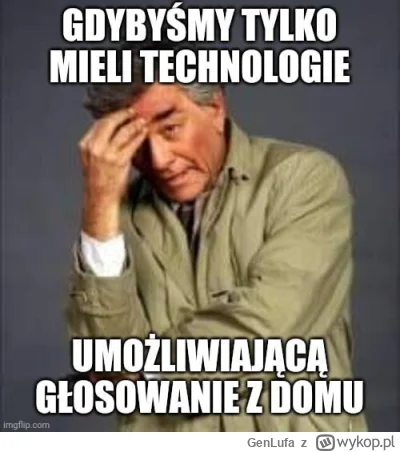 GenLufa - #wybory #technologie #bazarek 
No właśnie, skandal żebym nie mógł se zagłos...