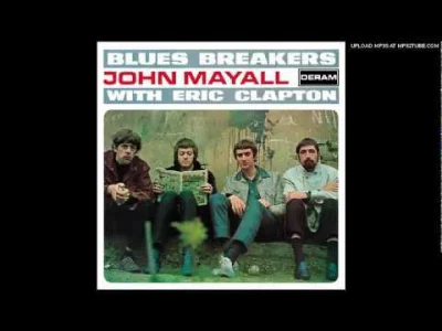 yourgrandma - John Mayall & The Bluesbreakers - Hideaway ft. Eric Clapton