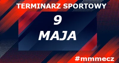 mmm_MMM - Czwartek - terminarz sportowy #mmmecz

Jeśli chcesz być wołany do kolejnych...