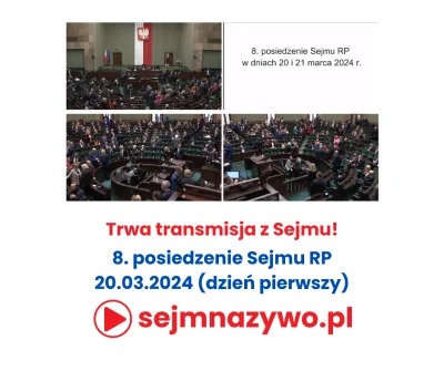 sejmnazywo-pl -  Trwa transmisja na żywo z Sejmu RP 

8. posiedzenie Sejmu RP / 20.03...