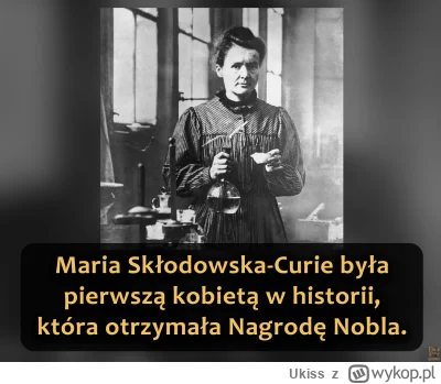 Ukiss - Maria Skłodowska-Curie w 1891 r. wyjechała z Królestwa Polskiego do Paryża, a...