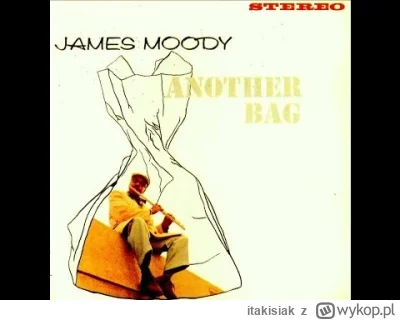 itakisiak - James Moody - Minuet in G

James Moody gra w tym utworze na flecie, a kom...