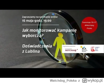 WatchdogPolska - Jak monitorować kampanię wyborczą? Już za chwil parę, o 19.00, podpo...
