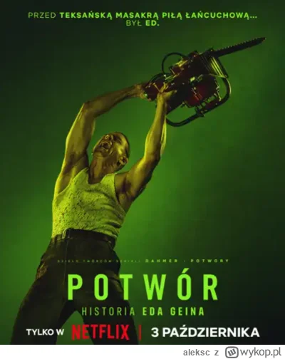 aleksc - Jak można było takie g---o nakręcić? Ed Gein pewnie w grobie się przewraca. ...