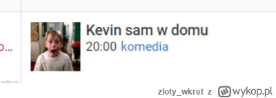 zloty_wkret - #kevin 
O 20 na Polsacie leci Kevin sam w domu.
Jakieś wspólne oglądank...
