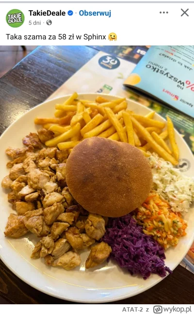 ATAT-2 - Najbardziej g------a shoarma w Sphinxie kosztuje aktualnie 58 zł xD

Ale wie...