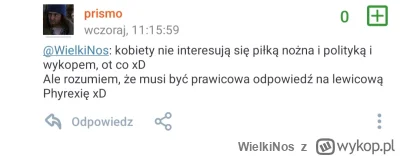 WielkiNos - >CHUOPSKIE argumenty, chuopskie myślenie. Gdybyś miała kontakt z kobietam...