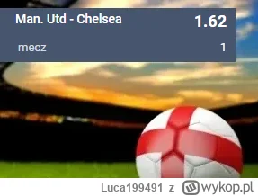 Luca199491 - PROPOZYCJA 25.05.2023
Spotkanie: Manchester United - Chelsea
Bukmacher: ...
