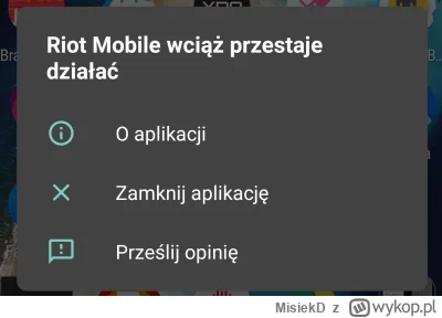 MisiekD - Działa Wam aplikacja Riot Mobile na Androidzie? Albo chociażby działa Wam z...