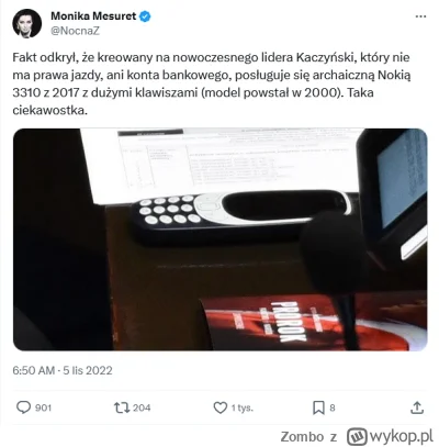 Zombo - @Saeglopur: Jarosław to nowoczesny człowiek, ma 3310 model z 2017 roku ( ͡° ͜...