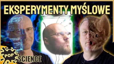 M.....T -  Mózg w słoiku i dziwne eksperymenty myślowe - POP Science #58 

OPIS Z KAN...