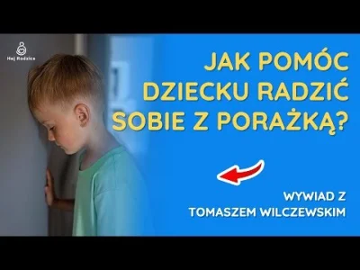 GizmoClan - Tutaj też bardzo ciekawa rozmowa: Dzieci i porażki: Twoja rola w budowani...