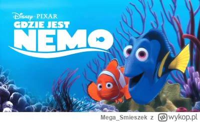 Mega_Smieszek - 21 lat temu premierę miała bajka "Gdzie jest Nemo". Feel old yet?

SP...