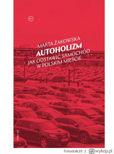 Poludnik20 - Autoholizm. „Samochód jest symbolem dobrobytu, sukcesu i wolnej Polski, ...