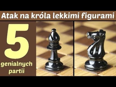 szachmistrz - SZACHY 502# W dzisiejszym odcinku 5 genialnych partii, w których to goń...