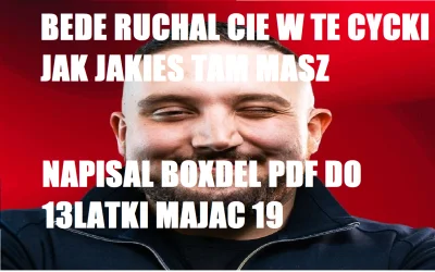 kr4wy - czy takie czyny jakiś dopuścił się Michał "Boxdel" Baron, podchodzą pod czyny...