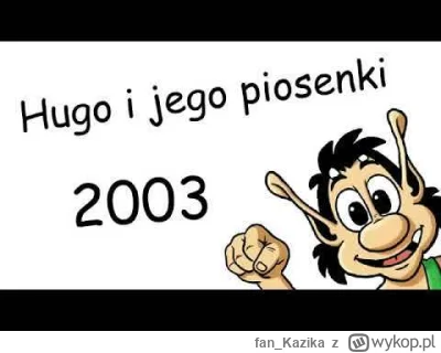 fan_Kazika - miałem całą płytkę z Hugo hitami xD piękne wspomnienia
#hugo #polsat #mu...