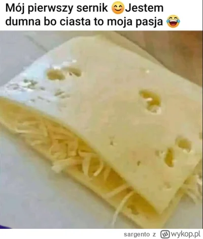 sargento - #heheszki 
#pieczzwykopem
I to bez rodzynek!