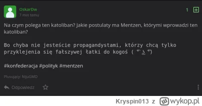 Kryspin013 - >Na czym polega ten katoliban? Jakie postulaty ma Mentzen, którymi wprow...