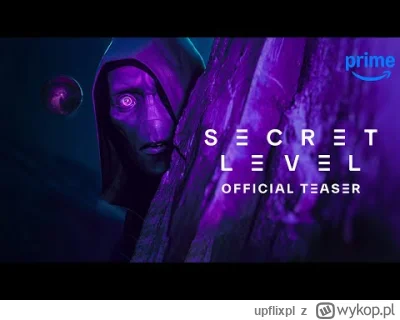 upflixpl - Secret Level | Zwiastun nowej animowanej antologii od Prime Video

Podcz...