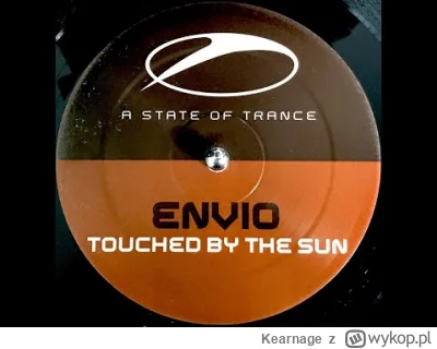 Kearnage - #trance #elektroniczna2000
Envio - Touched By The Sun