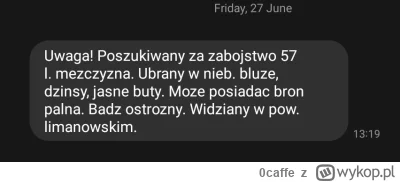 0caffe - #tarnow Też dostaliście alert o poszukiwanym gościu z Limanowej? xD

#limano...