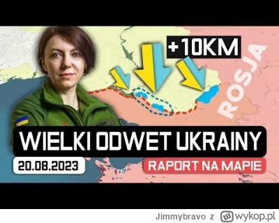 Jimmybravo - 20 SIE: WIELKI ODWET UKRAINY! - Ogromny PROBLEM rosyjskiej defensywy
#wo...