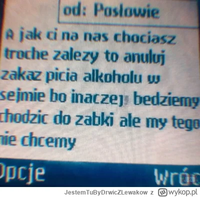 JestemTuByDrwicZLewakow - To chyba Jakubiak pisal
#polityka #a-----l #zakazalkoholuws...