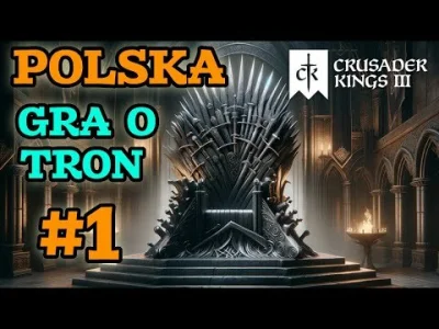PolskiWygibus - Rozpocząłem nową serią, a mianowicie polską grę o tron. Gramy rzadem ...