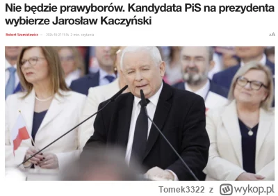 Tomek3322 - Kaczyński stwierdził że sam wybierze kandydata na prezydenta, bez przepro...