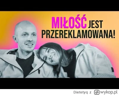 Dietetyq - Ale mnie ztriggerował ten koleś - w filmiku o tytule "Romantyczna MIŁOŚĆ j...