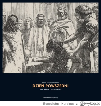 BenedictusNursinus - #kalendarzliturgiczny #wiara #kosciol #katolicyzm

środa, 22 paź...