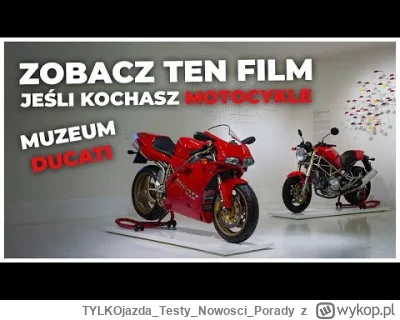 TYLKOjazdaTestyNowosci_Porady - #motocykle 

Siema! Dziś relacja z muzeum Ducati w dz...