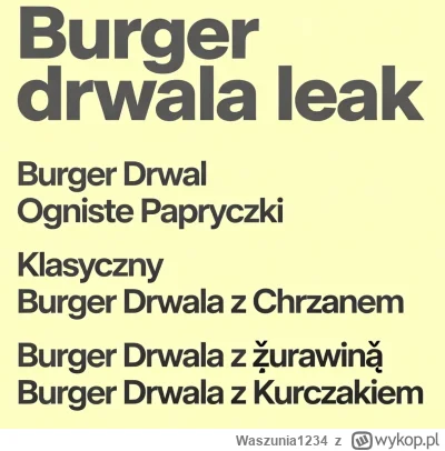 Waszunia1234 - #leak #mcdonalds #przegryw
Macie Mirki smaki drwala 2025 roku (｡◕‿‿◕｡)