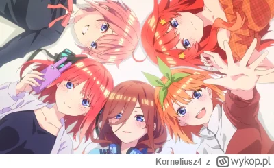 Korneliusz4 - Wiadomo co z filmem "The Quintessential Quintuplets Movie"?

W paździer...