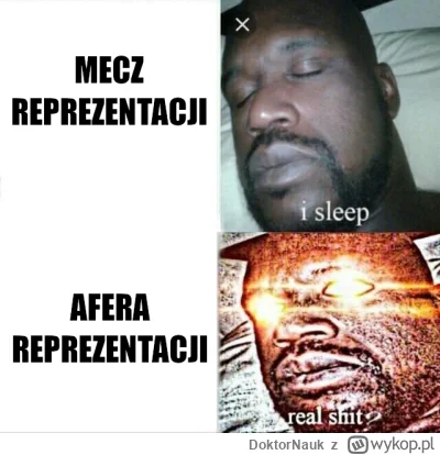 DoktorNauk - Powiedzmy sobie szczerze. Ta afera to najciekawsze co jest związane z re...