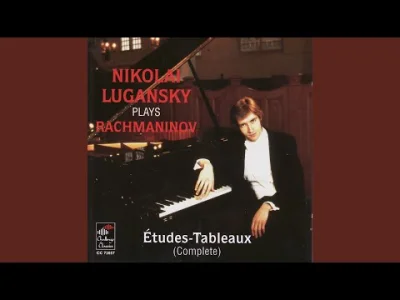 Marek_Tempe - Sergei Rachmaninoff - Nikolai Lugansky - Etudes-tableaux, Op. 39: No. 4...