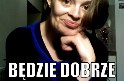 Neeveermind - @miki_w: to w takim przypadku coś kręcisz ( ͡° ͜ʖ ͡°)
Dawka pozytywnej ...