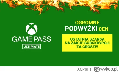 XGPpl - Panie i Panowie, Microsoft ogłosił duuuuże podwyżki cen Xbox Game Pass Ultima...