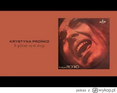pekas - #muzyka #rock #polskamuzyka #polskirock #70s

(ʘ‿ʘ)

Krystyna Prońko - A gdz...