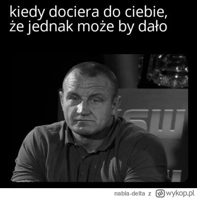 nabla-delta - #memy #heheszki #pudzianowski