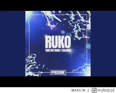 MARClN - Ruko - Take My Hand

Take My Hand / Colours
Kayak Records
2023-06-16

#muzyk...