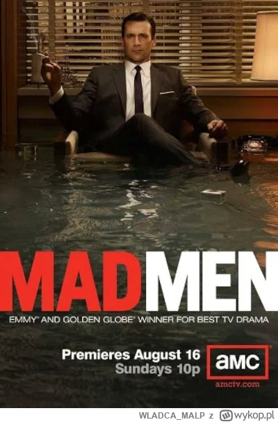 WLADCA_MALP - NR 201 #serialseries 
LISTA SERIALI

Mad Man

Twórcy: Matthew Weiner
IM...