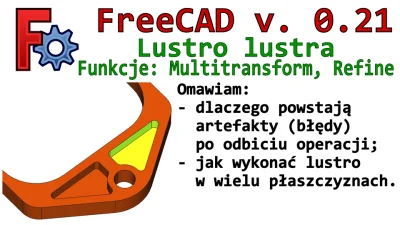 InzynierProgramista - FreeCAD - lustro lustra, multitransform, refine - podstawy z ro...