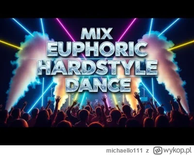 michaello111 - #hardmirko #hardstyle #partyhard
Pomożecie namierzyć nutki 09:32 i 18:...