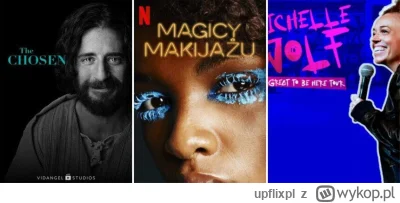 upflixpl - Nowe tytuły i odcinki dodane w Netflix Polska! Magicy makijażu, The Chosen...