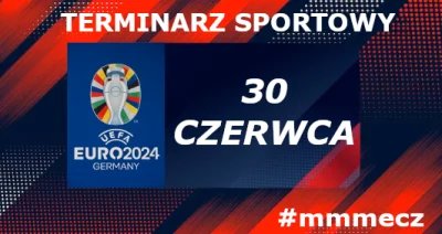 mmm_MMM - Niedziela - terminarz sportowy #mmmecz

Jeśli chcesz być wołany do kolejnyc...