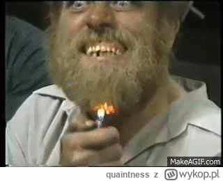 quaintness - @KRZYSZTOFDZONGUN: zapalniczką