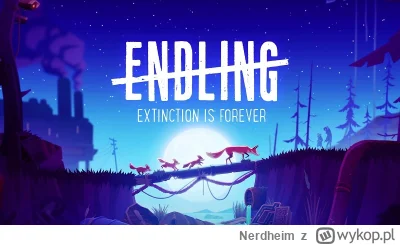 Nerdheim - https://nerdheim.pl/post/recenzja-gry-endling-extinction-is-forever/

Endl...