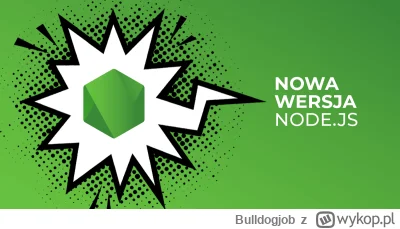 Bulldogjob - Co nowego w Node.js 21?

Wbudowany Websocket, aktualizacja silnika V8 i ...